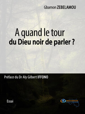 cover image of A Quand le Tour du Dieu Noir de Parler ?